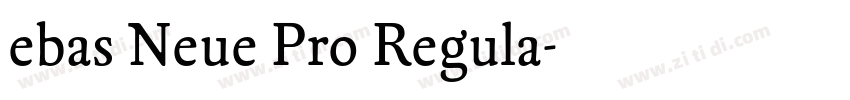 ebas Neue Pro Regula字体转换 ebas Neue Pro Regula字体转换